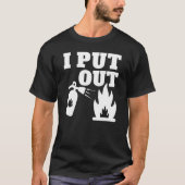 I put fire out Firefighter graphic T-Shirt (Vorderseite)