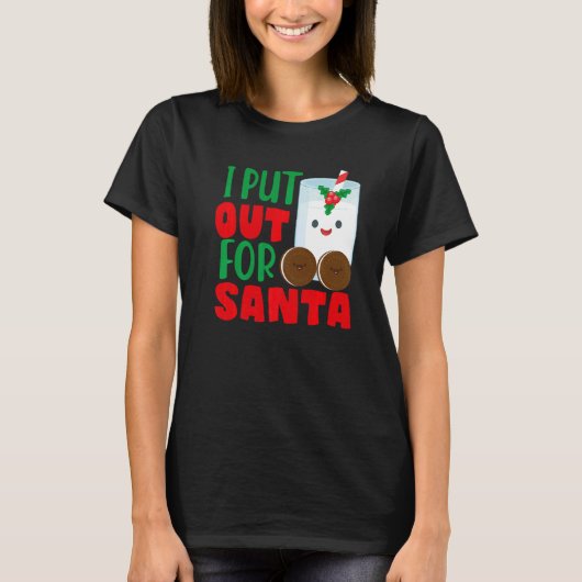 I Put Out For Santa Claus Cookie Milk Christmas T-Shirt (Vorderseite)