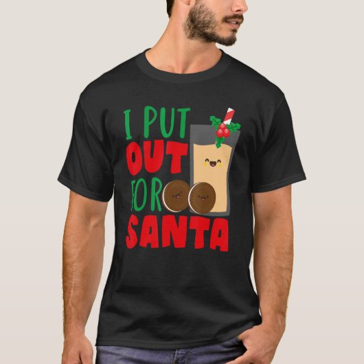 I Put Out For Santa Claus Cookie Milk Christmas T-Shirt (Vorderseite)
