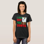 I Put Out For Santa Claus Cookie Milk Christmas T-Shirt (Vorne ganz)