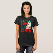 I Put Out For Santa Claus Cookie Milk Christmas T-Shirt (Vorne ganz)