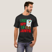 I Put Out For Santa Claus Cookie Milk Christmas T-Shirt (Vorne ganz)