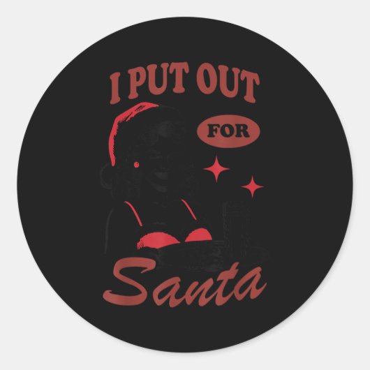 I Put Out For Santa Runder Aufkleber (Vorderseite)