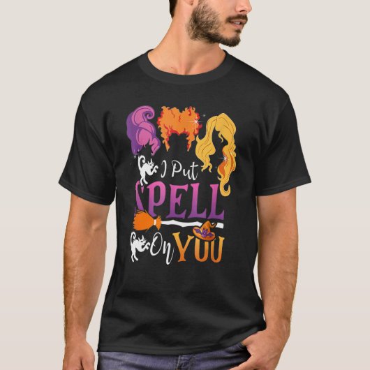I Put Spell On You Witch Sisters Halloween Quote T-Shirt (Vorderseite)