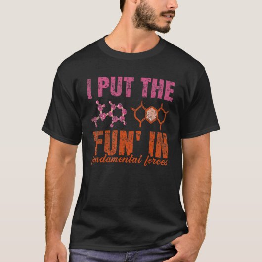 I Put The Fun In Fundamental Forces  Physics Teach T-Shirt (Vorderseite)
