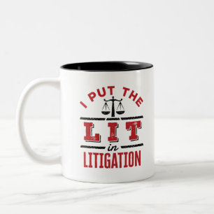 I Put the Lit in Litigation Lawyer Litigator Trial Zweifarbige Tasse