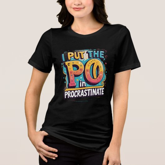 I Put the Pro in Procrastinate - Funny Sarcastic Q Tri-Blend Shirt (Vorderseite)