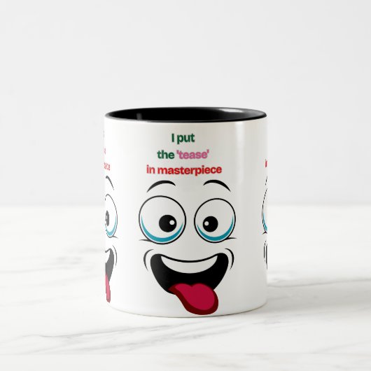 I Put the ‘Tease’ in Masterpiece Funny Cartoon Mug Zweifarbige Tasse (Mittel)