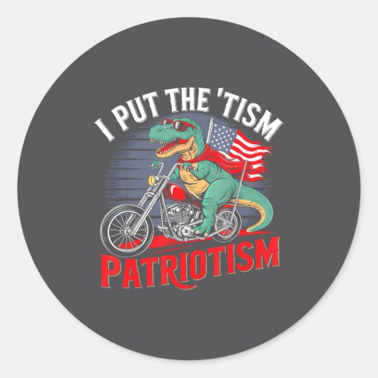 I Put The Tism In Patriotism Motorcycle Dinosaur  Runder Aufkleber (Vorderseite)