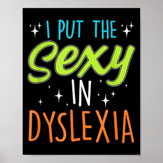 I Put The Y In Dyslexia Funny Dyslexia Pride  Poster (Vorne)