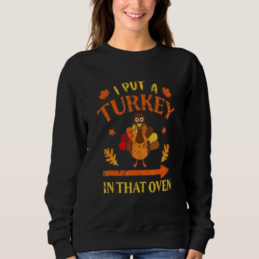 I Put Turkey In That Oven Couples Thanksgiving Vin Sweatshirt (Vorderseite)