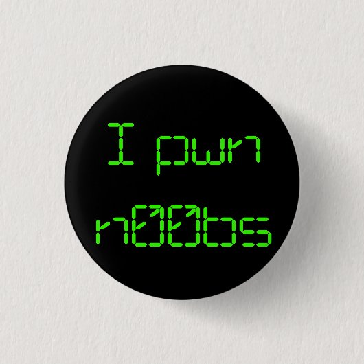 I pwn n00bs button (Vorderseite)