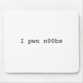 I pwn n00bs Mousepad (Vorne)
