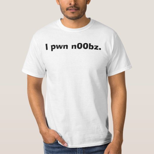I pwn n00bz. T-Shirt (Vorderseite)