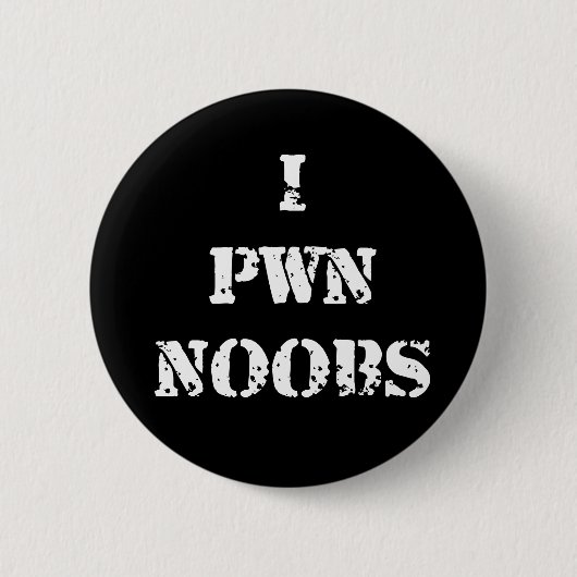 I Pwn Noobs Button (Vorderseite)