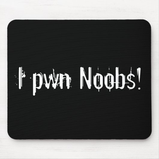 I pwn Noobs! Mausunterlage Mousepad (Vorne)