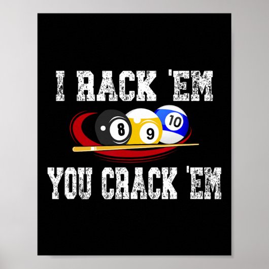 I Rack Em You Crack Em Funny Billiard Pool Billiar Poster (Vorne)