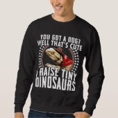 I Raise A Tiny Dinosaurs Bearded Dragon Mom Sweatshirt (Vorderseite)
