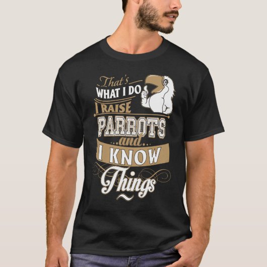 I Raise Parrot T-Shirt (Vorderseite)