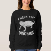 I Raise Tiny Dinosaurs Funny Bartded Dragon Reptil Sweatshirt (Vorderseite)