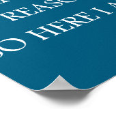 I Ran Out Of Reasons Funny Excuse Quote  Poster (Ecke)