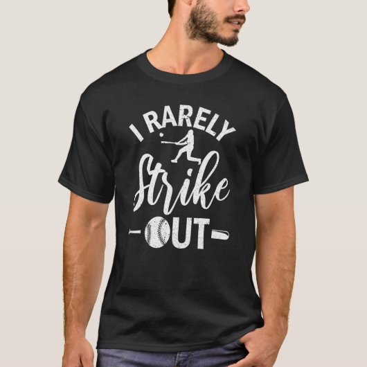 I Rarely Strike Out  Baseball T-Shirt (Vorderseite)