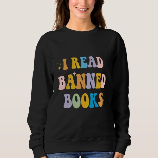 I Read Banned Books Costume Week Librarian Reader Sweatshirt (Vorderseite)