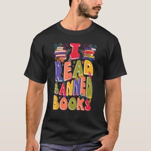 I Read Banned Books Lover Bookworm Librarian Readi T-Shirt (Vorderseite)