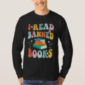 I Read Banned Books Reader Bookworm 1 T-Shirt (Vorderseite)