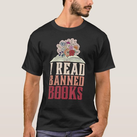 I Read Banned Books Reader Bookworm 1 T-Shirt (Vorderseite)