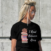 I Read Between Rows Crochet Knitting Book Lover T-Shirt