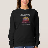 I READ BOOKS and I know things. Sweatshirt (Vorderseite)