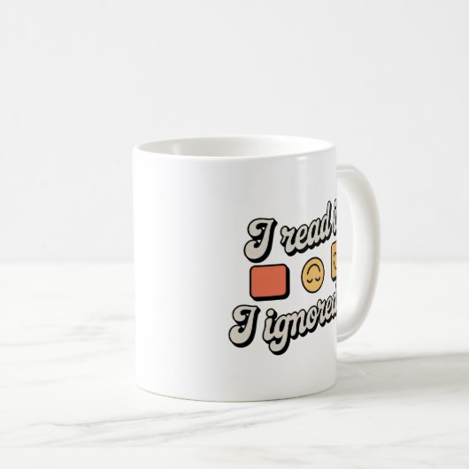 I Read It. I Ignored It. | Emotional Boundaries Kaffeetasse (VorderseiteRechts)