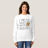 I Read Past My Bedtime Sweatshirt (Vorne ganz)