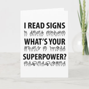 I Read Signs What's Your Superpower Sign Language Karte