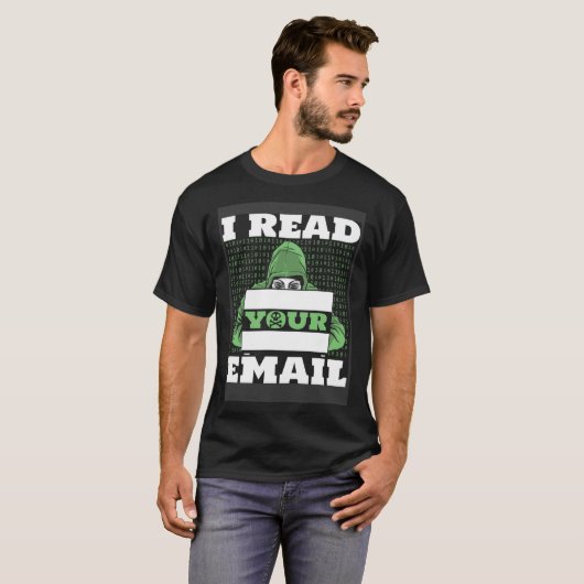 I Read Your E Mail Ethical Hacking White Hat Hacke T-Shirt (Vorne ganz)