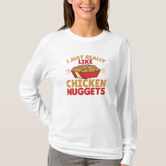 I Really Like Chicken Nuggets T-Shirt (Vorderseite)
