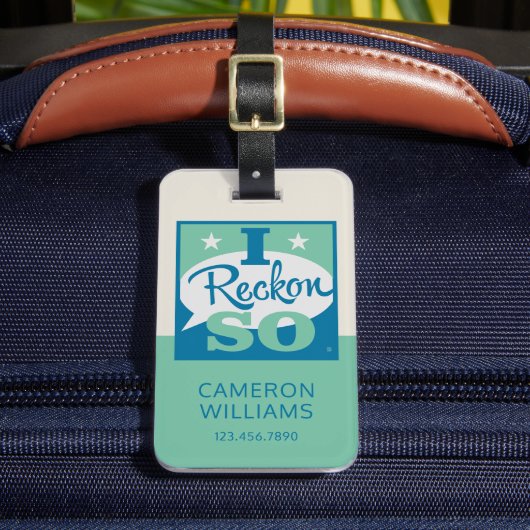 I Reckon So Gepäckanhänger (Vorderseite Insitu 2)