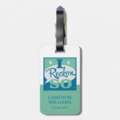 I Reckon So Gepäckanhänger (Rückseite vertikal)