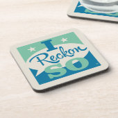 I Reckon So Getränkeuntersetzer (Linke Seite)