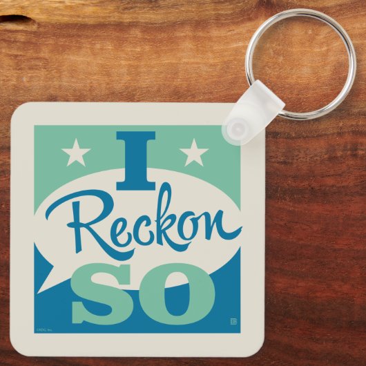 I Reckon So Schlüsselanhänger (Rückseite)