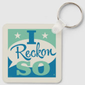 I Reckon So Schlüsselanhänger (Rückseite)