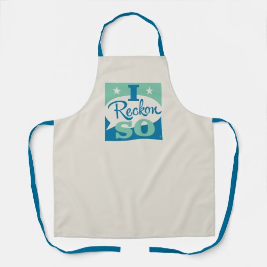 I Reckon So Schürze (Vorderseite)