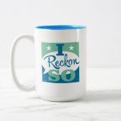 I Reckon So Zweifarbige Tasse (Links)