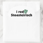 I red Stoasteirisch Steiermark Österreich Dialekt Ovaler Aufkleber (Tasche)