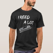 I Reed A Lot Harmonica Player T-Shirt (Vorderseite)