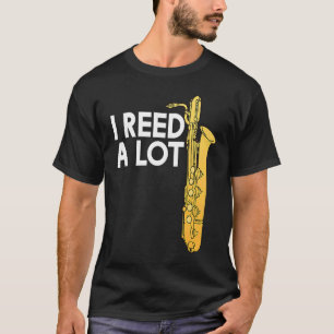 I Reed a Lot Oboe Player Oboes Music T-Shirt