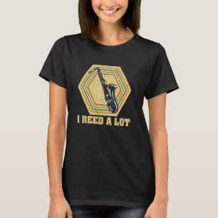 I Reed a Lot Saxophonist & Saxophon 1 T-Shirt
