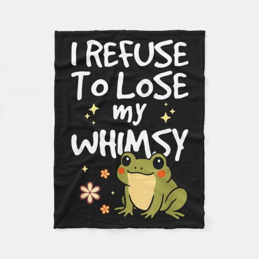 I Refuse To Lose My Whimsy – Cute Frog Quote Funny Fleecedecke (Vorderseite)