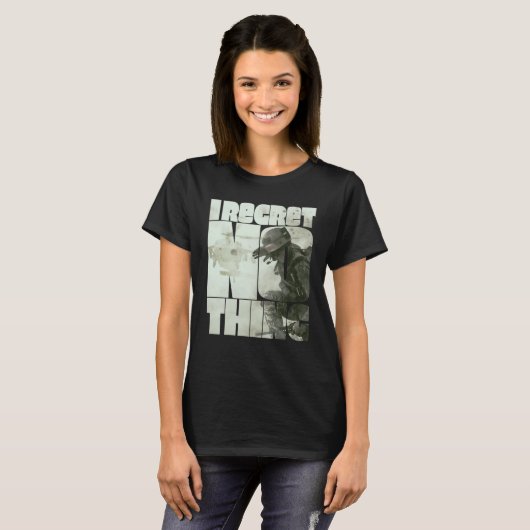 I Regret Nothing 3 T-Shirt (Vorne ganz)